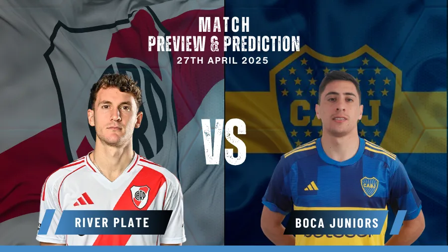 River Plate vs Boca Juniors Prediction, Preview, Lineups and Team News ...